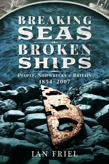 Breaking Seas, Broken Ships av Ian Friel