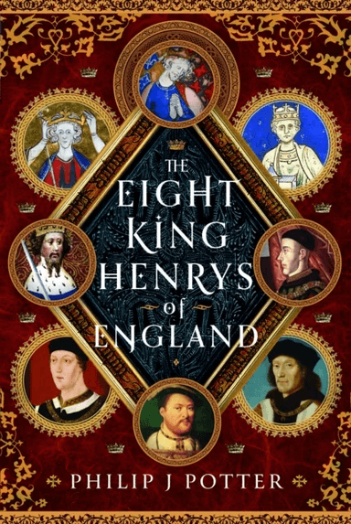 The Eight King Henrys of England av Philip J Potter