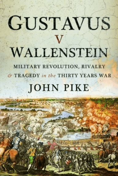Gustavus v Wallenstein av John Pike