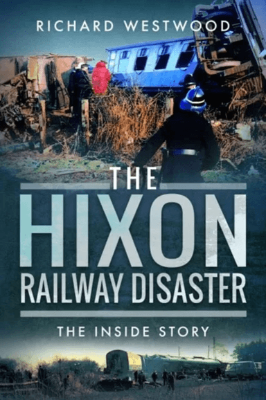 The Hixon Railway Disaster av Richard Westwood