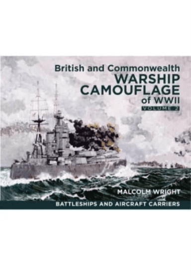 British and Commonwealth Warship Camouflage of WWII av Malcolm George Wright