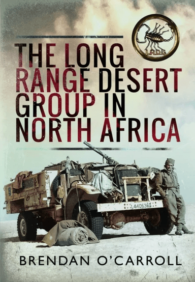 The Long Range Desert Group in North Africa av Brendan O'Carroll