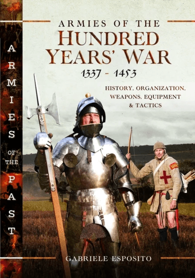 Armies of the Hundred Years' War 1337¿1453 av Gabriele Esposito