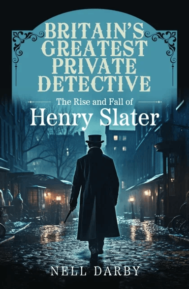 Britain's Greatest Private Detective av Nell Darby