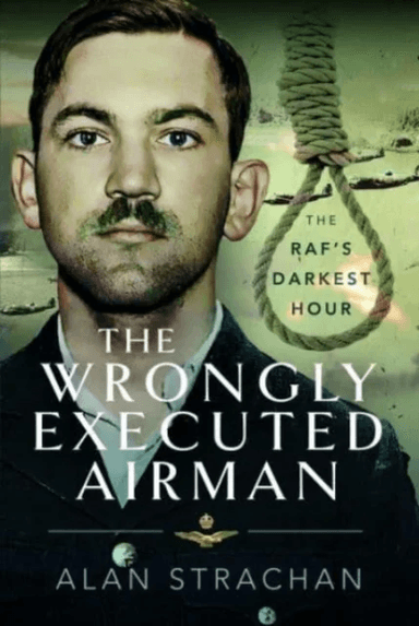 The Wrongly Executed Airman av Alan Strachan