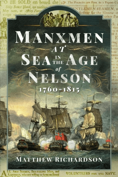 Manxmen at Sea in the Age of Nelson, 1760-1815 av Matthew Richardson