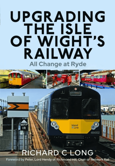 Upgrading the Isle of Wight's Railway av Richard C Long