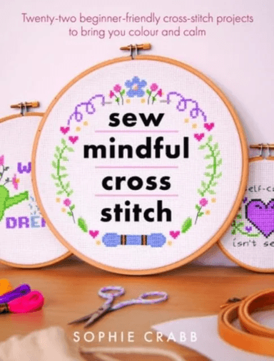 Sew Mindful Cross Stitch av Sophie Crabb