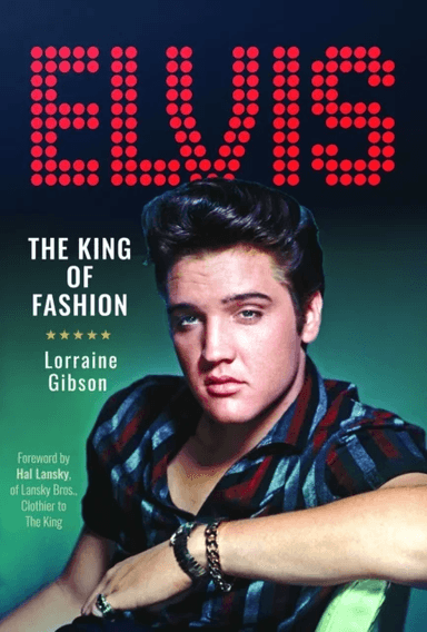 Elvis: The King of Fashion av Lorraine Gibson