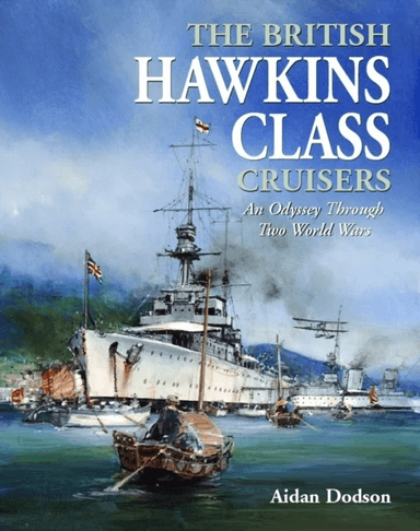 The British Hawkins Class Cruisers av Aidan Dodson