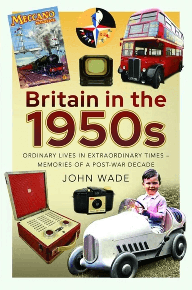Britain in the 1950s av John Wade