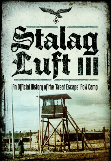 Stalag Luft III av An Official History