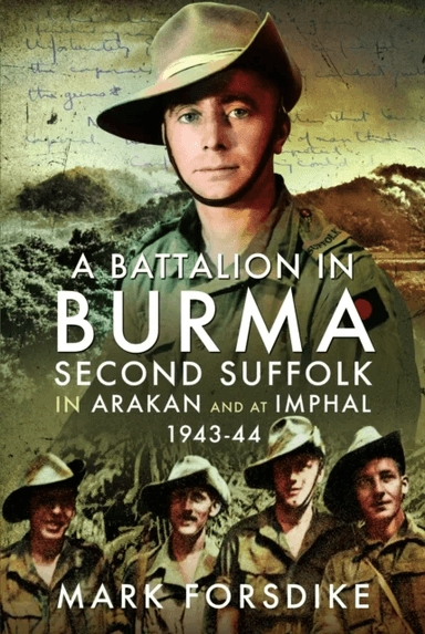 A Battalion in Burma av Mark Forsdike