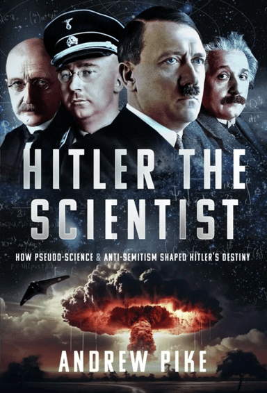 Hitler the Scientist av Andrew Pike