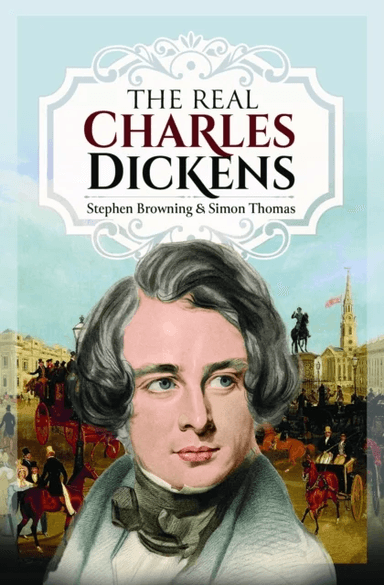 The Real Charles Dickens av Stephen Browning, Simon Thomas