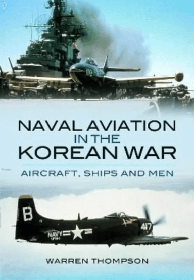 Naval Aviation in the Korean War av Warren Thompson