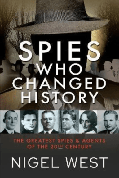 Spies Who Changed History av Nigel West