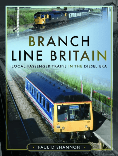 Branch Line Britain av Paul D Shannon