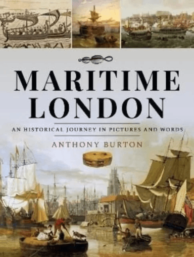 Maritime London av Anthony Burton