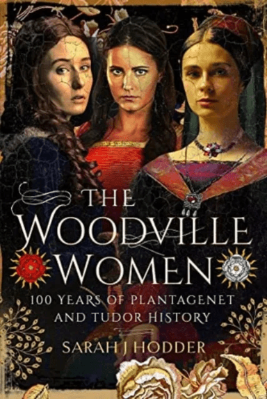 The Woodville Women av Sarah J Hodder