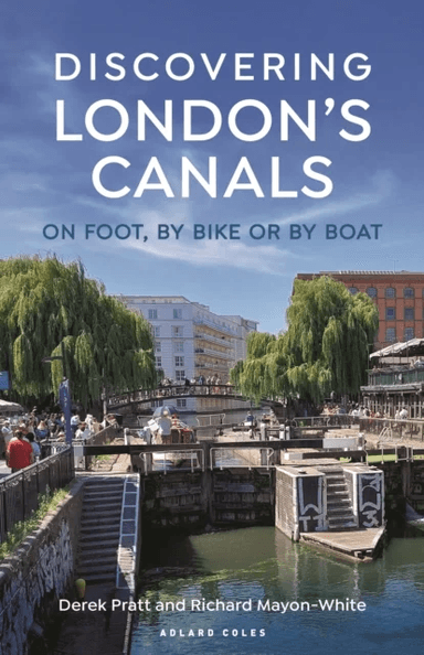 Discovering London's Canals av Derek Pratt, Richard Mayon-White