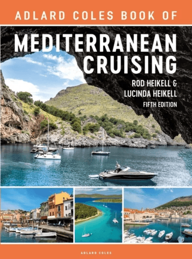 The Adlard Coles Book of Mediterranean Cruising av Rod Heikell, Lucinda Heikell