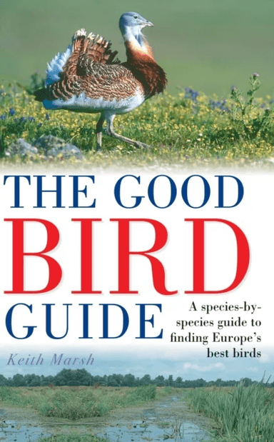 The Good Bird Guide av Keith Marsh