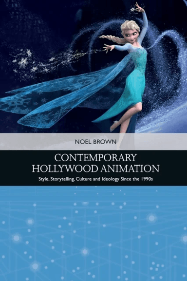 Contemporary Hollywood Animation av Noel Brown