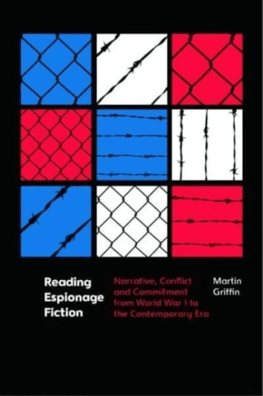 Reading Espionage Fiction av Martin Griffin