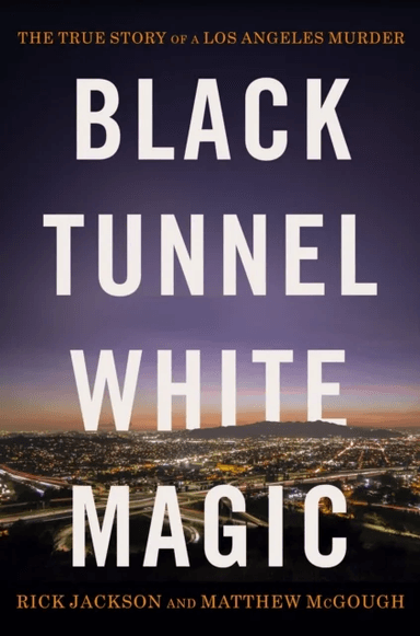 Black Tunnel, White Magic av Matthew McGough, Rick Jackson