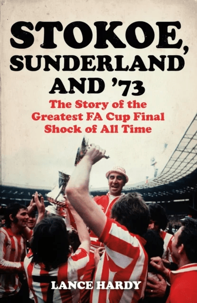 Stokoe, Sunderland and 73 av Lance Hardy