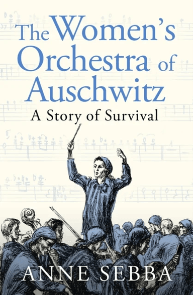 The Women's Orchestra of Auschwitz av Anne Sebba