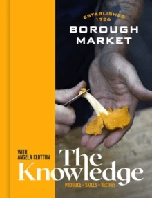 Borough Market: The Knowledge av Angela Clutton