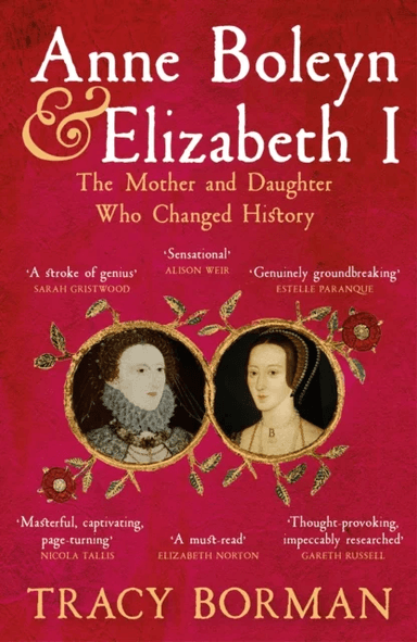 Anne Boleyn &amp; Elizabeth I av Tracy Borman