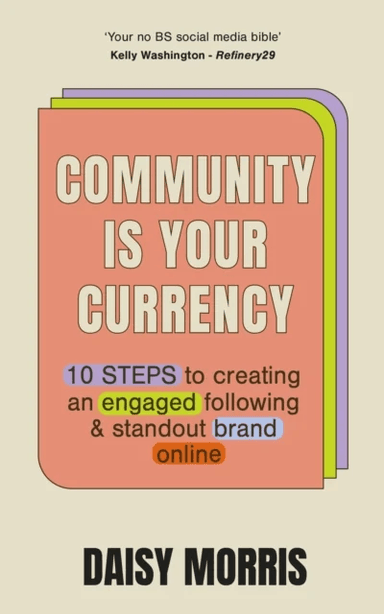 Community Is Your Currency av Daisy Morris