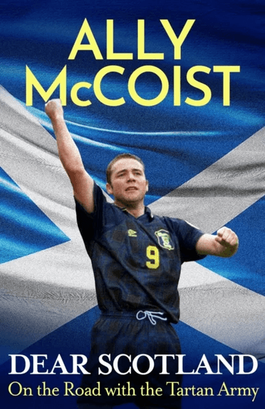 Dear Scotland av Ally McCoist