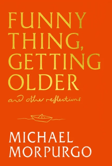 Funny Thing, Getting Older av Michael Morpurgo
