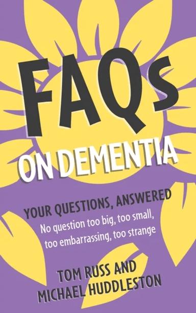FAQs on Dementia av Tom Russ, Michael Huddleston