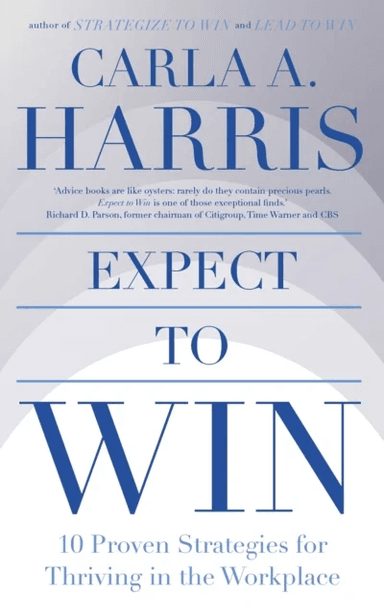 Expect to Win av Carla Harris