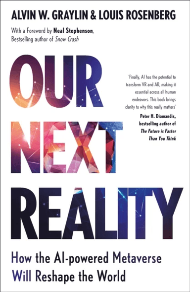 Our Next Reality av Alvin Wang Graylin, Louis Rosenberg