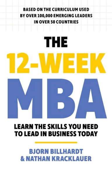 The 12 Week MBA av Bjorn Billhardt, Nathan Kracklauer