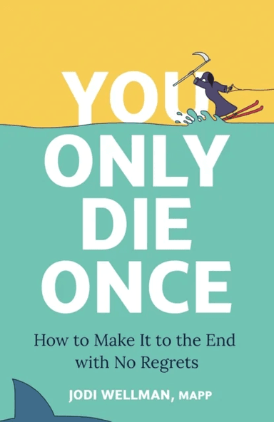 You Only Die Once av Jodi Wellman