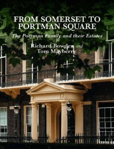 From Somerset to Portman Square av Richard Bowden, Tom Mayberry