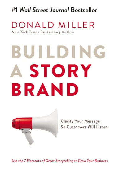Building a StoryBrand av Donald Miller