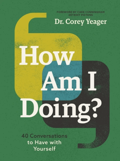 How Am I Doing? av Dr. Corey Yeager