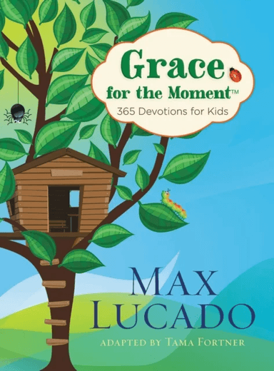 Grace for the Moment: 365 Devotions for Kids av Max Lucado