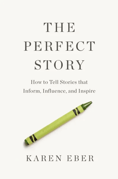 The Perfect Story av Karen Eber