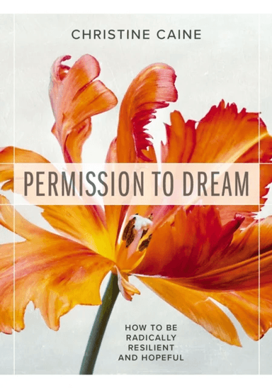 Permission to Dream av Christine Caine