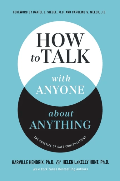 How to Talk with Anyone about Anything av Ph.D. Harville Hendrix, Helen LaKelly Hunt