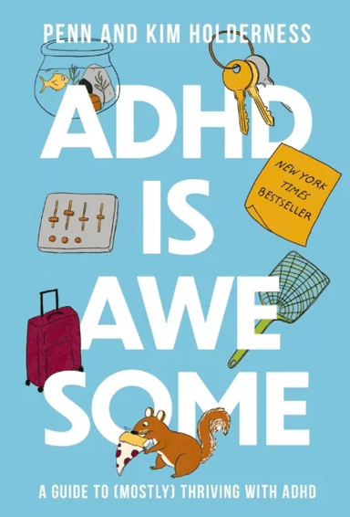 ADHD is Awesome av Penn Holderness, Kim Holderness